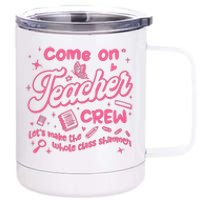 Come On Teacher Crew Lets Make The Whole Class Shimmer 12 oz Stainless Steel Tumbler Cup