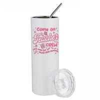 Come On Teacher Crew Lets Make The Whole Class Shimmer Stainless Steel Tumbler