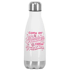 Come On Teacher Crew Lets Make The Whole Class Shimmer Stainless Steel Insulated Water Bottle