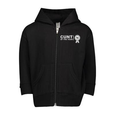 Cunt Of The Year Toddler Zip Fleece Hoodie