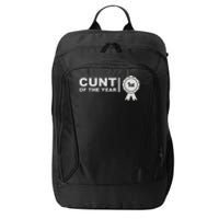 Cunt Of The Year City Backpack