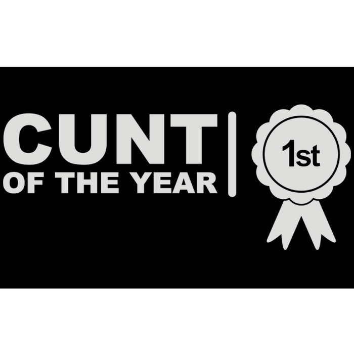 Cunt Of The Year Bumper Sticker