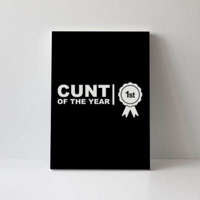 Cunt Of The Year Canvas