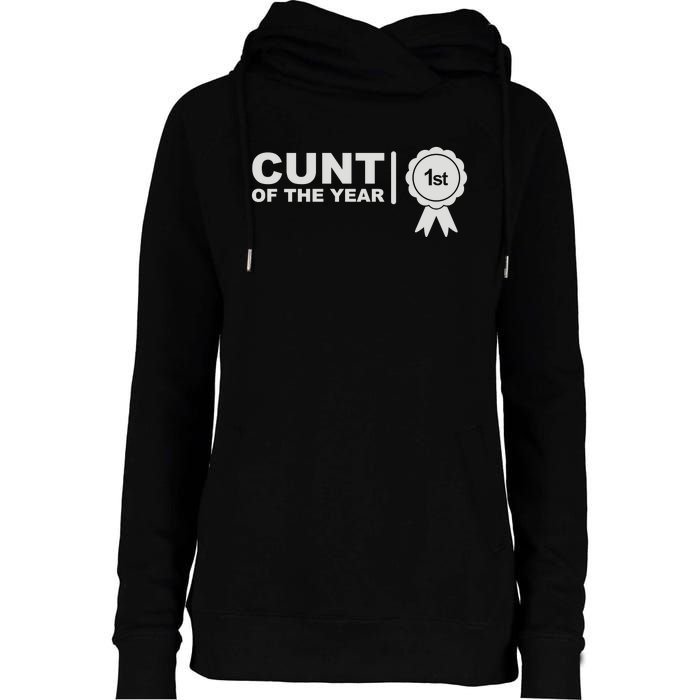 Cunt Of The Year Womens Funnel Neck Pullover Hood