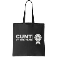 Cunt Of The Year Tote Bag