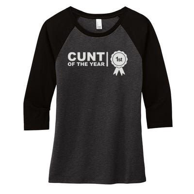 Cunt Of The Year Women's Tri-Blend 3/4-Sleeve Raglan Shirt