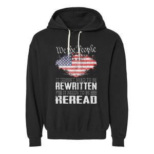 Constitution Of The Usa Needs To Be Reread Garment-Dyed Fleece Hoodie