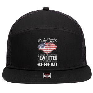 Constitution Of The Usa Needs To Be Reread 7 Panel Mesh Trucker Snapback Hat