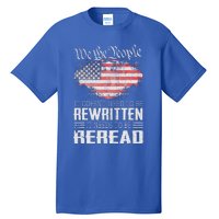 Constitution Of The Usa Needs To Be Reread Tall T-Shirt