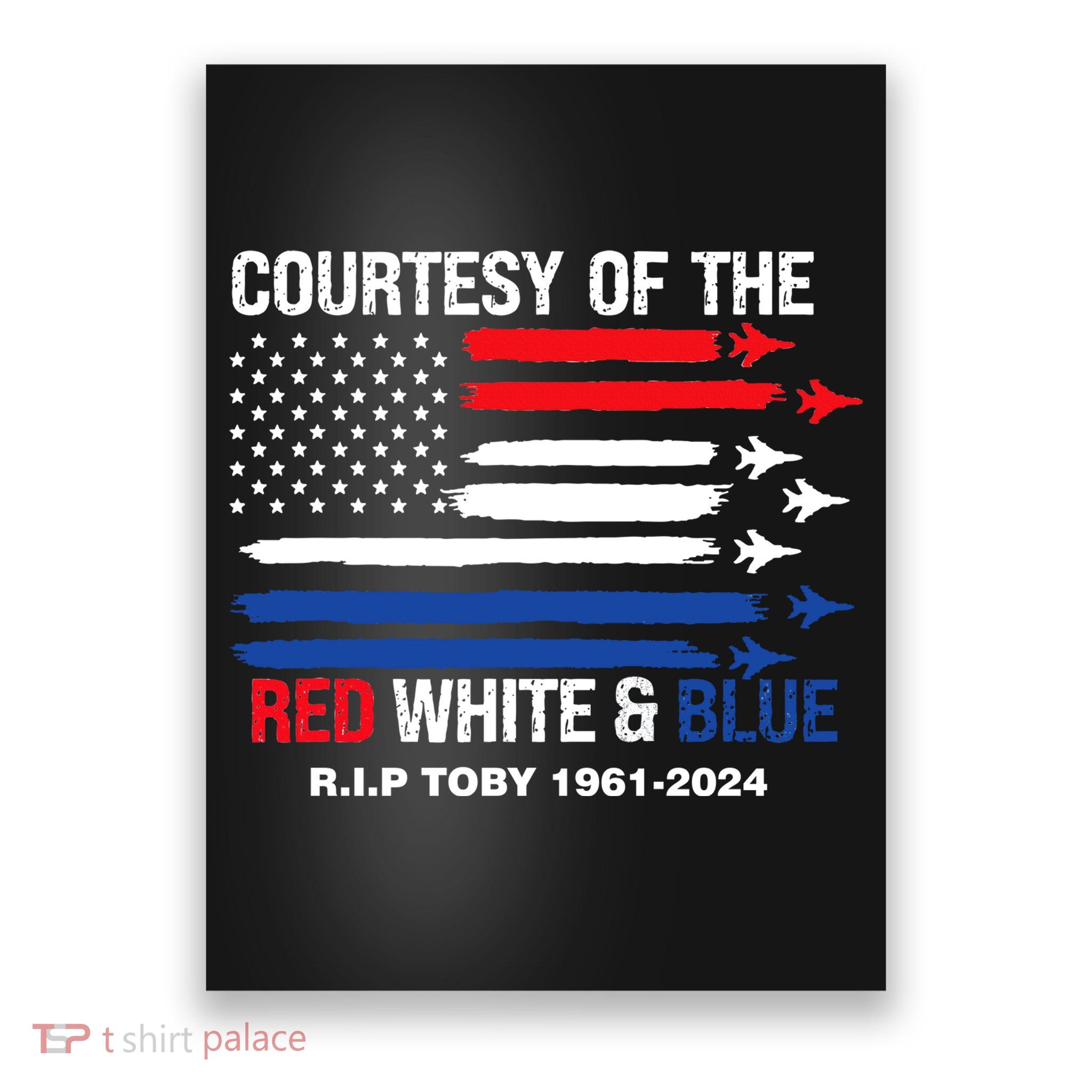 Courtesy Of The Red White And Blue Rip Toby Poster