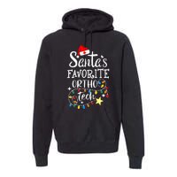 Christmas Orthopedic Technician Santa's Favorite Ortho Tech  Premium Hoodie