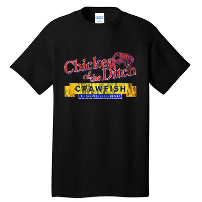 Chicken Of The Ditch Crawfishcrawfish Boil Tall T-Shirt