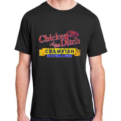 Chicken Of The Ditch Crawfishcrawfish Boil Adult ChromaSoft Performance T-Shirt