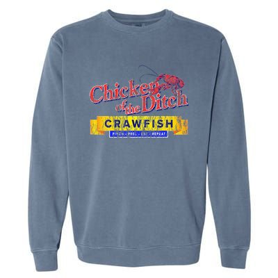 Chicken Of The Ditch Crawfishcrawfish Boil Garment-Dyed Sweatshirt