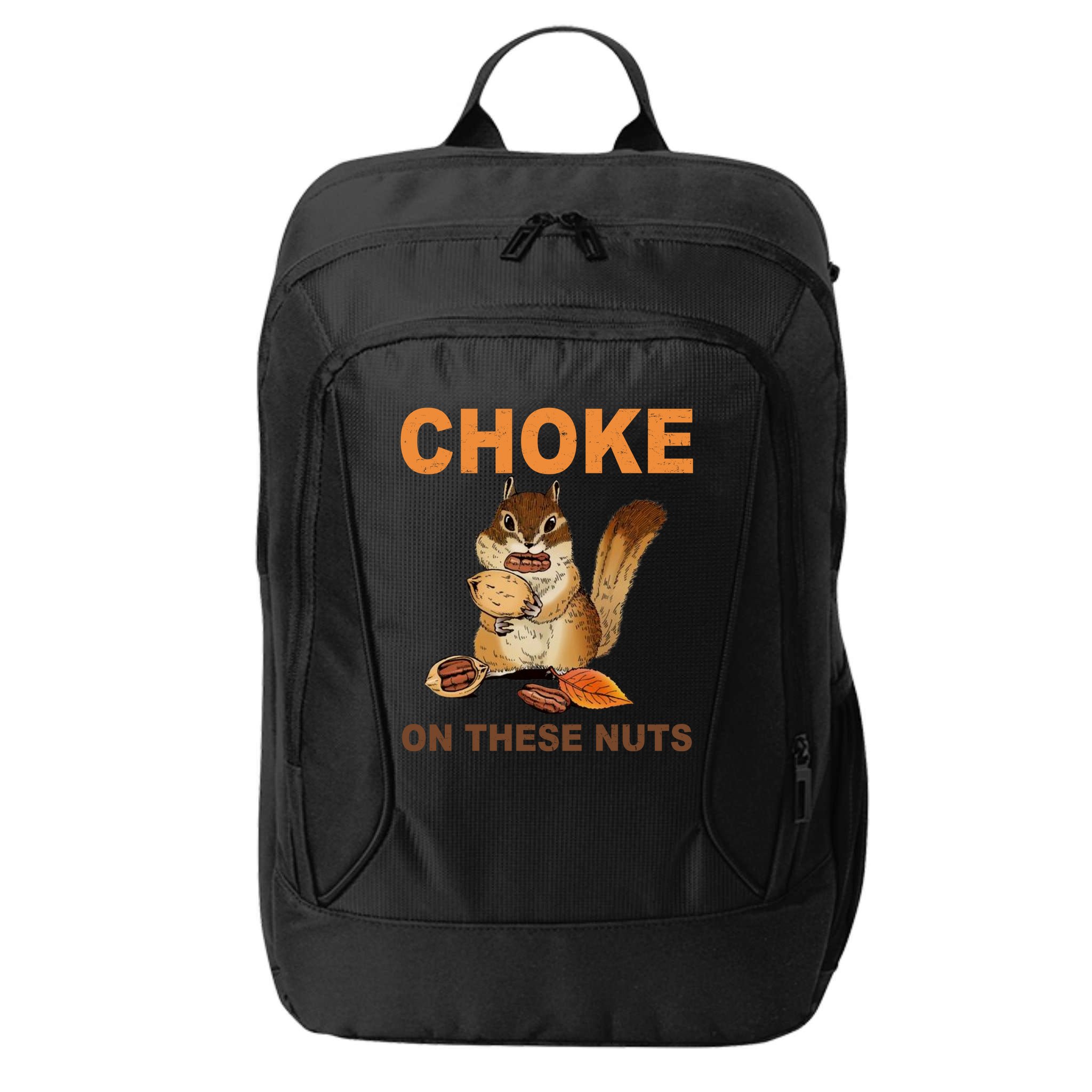 Choke On These Nuts Funny Sarcastic Humor Chipmunk City Backpack