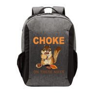 Choke On These Nuts Funny Sarcastic Humor Chipmunk Vector Backpack