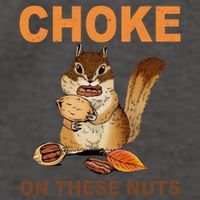 Choke On These Nuts Funny Sarcastic Humor Chipmunk Vector Backpack