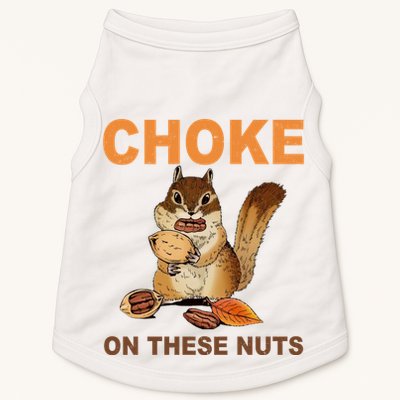 Choke On These Nuts Funny Sarcastic Humor Chipmunk Doggie Tank