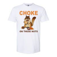 Choke On These Nuts Funny Sarcastic Humor Chipmunk Softstyle® CVC T-Shirt