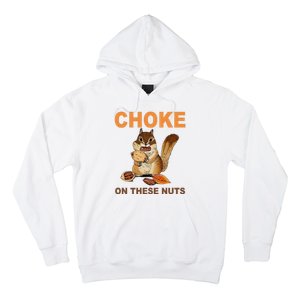 Choke On These Nuts Funny Sarcastic Humor Chipmunk Hoodie