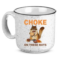 Choke On These Nuts Funny Sarcastic Humor Chipmunk 15oz Campfire Ceramic Mug