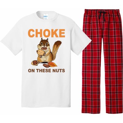 Choke On These Nuts Funny Sarcastic Humor Chipmunk Pajama Set