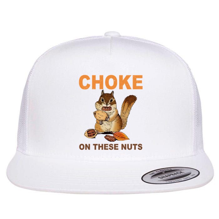 Choke On These Nuts Funny Sarcastic Humor Chipmunk Flatbill Hat