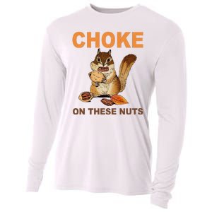 Choke On These Nuts Funny Sarcastic Humor Chipmunk Cooling Performance Long Sleeve Crew