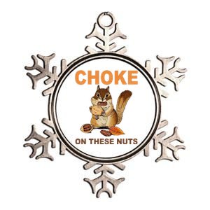 Choke On These Nuts Funny Sarcastic Humor Chipmunk Metallic Star Ornament