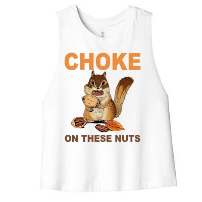 Choke On These Nuts Funny Sarcastic Humor Chipmunk Women's Racerback Cropped Tank