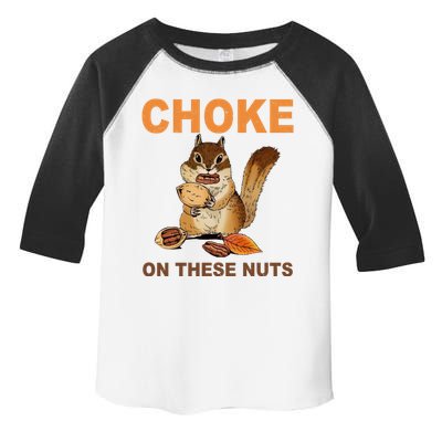Choke On These Nuts Funny Sarcastic Humor Chipmunk Toddler Fine Jersey T-Shirt