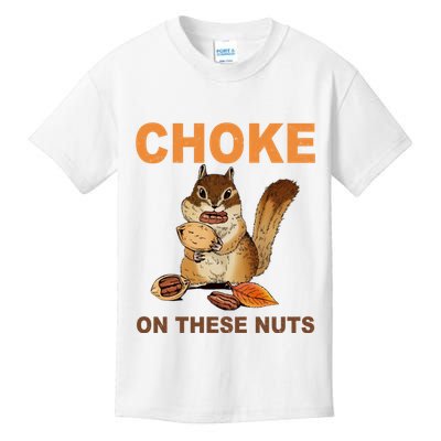 Choke On These Nuts Funny Sarcastic Humor Chipmunk Kids T-Shirt