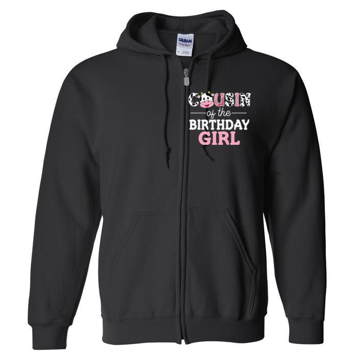 Cousin of The Birthday Cow Family Cow Farm Matching Full Zip Hoodie