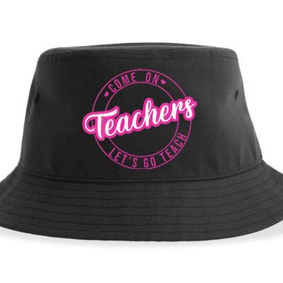 Come On Teachers Lets Go Teach Pink Funny Back To School Sustainable Bucket Hat