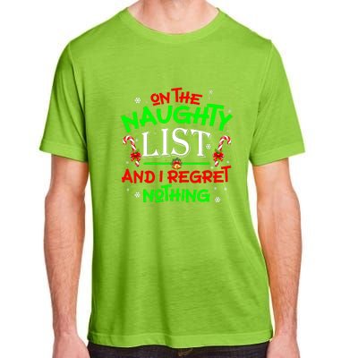 Christmas On The Naughty List And I Regret Nothing Funny Xmas Gift Adult ChromaSoft Performance T-Shirt