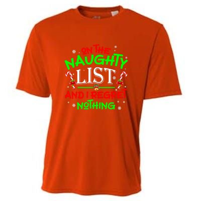 Christmas On The Naughty List And I Regret Nothing Funny Xmas Gift Cooling Performance Crew T-Shirt