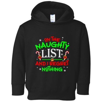 Christmas On The Naughty List And I Regret Nothing Funny Xmas Gift Toddler Hoodie