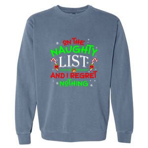 Christmas On The Naughty List And I Regret Nothing Funny Xmas Gift Garment-Dyed Sweatshirt