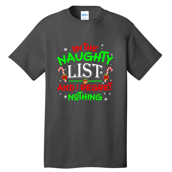 Christmas On The Naughty List And I Regret Nothing Funny Xmas Gift Tall T-Shirt