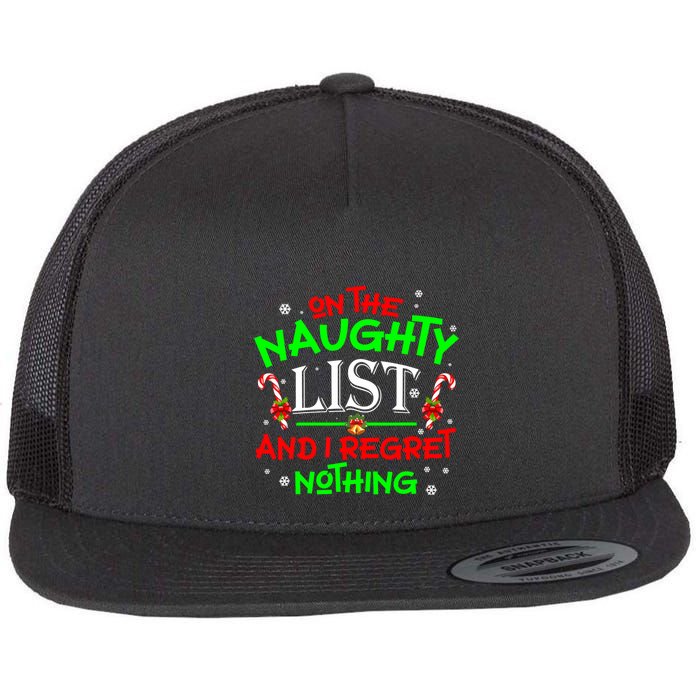 Christmas On The Naughty List And I Regret Nothing Funny Xmas Gift Flat Bill Trucker Hat