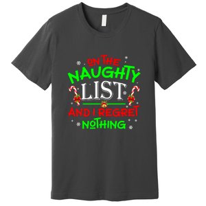 Christmas On The Naughty List And I Regret Nothing Funny Xmas Gift Premium T-Shirt