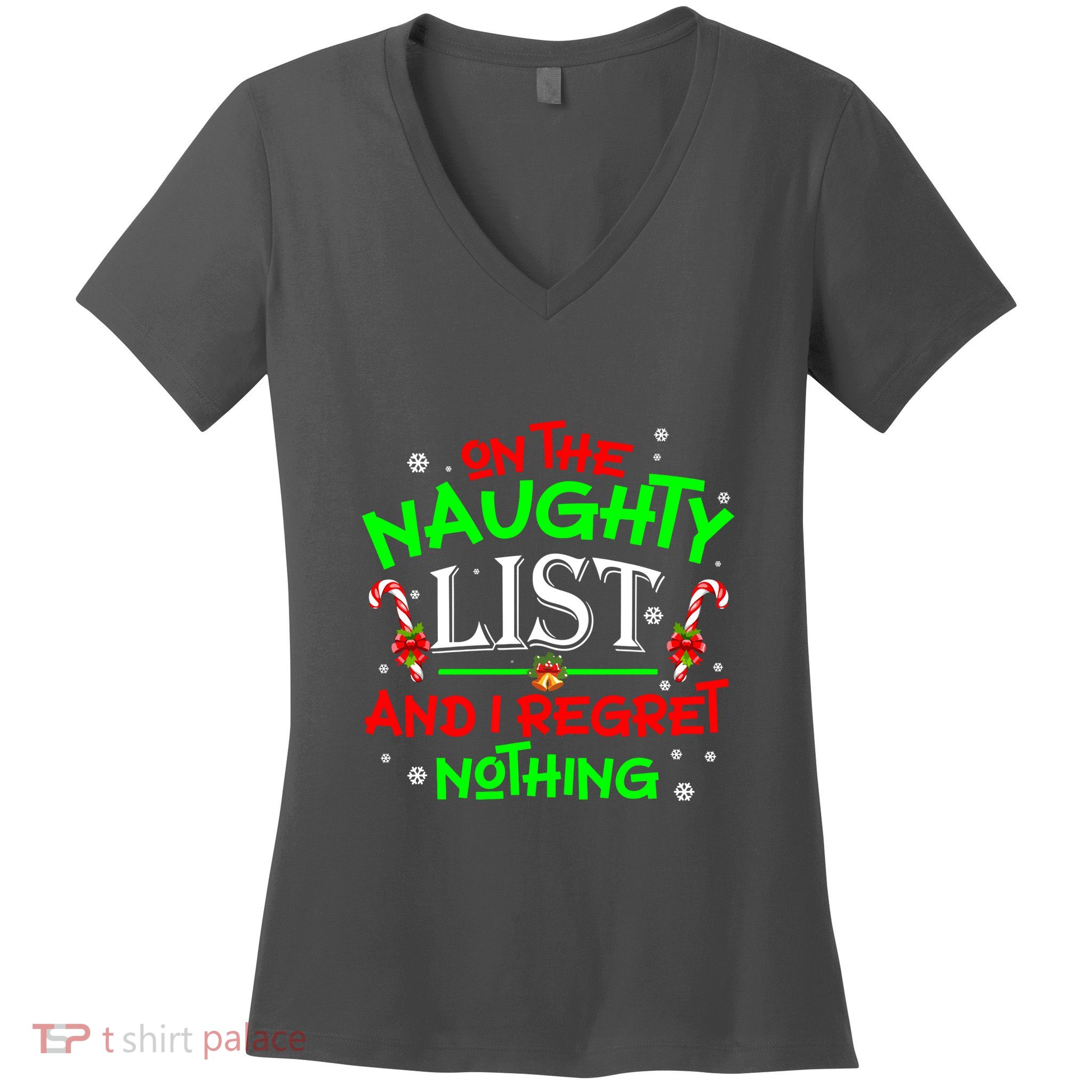Christmas On The Naughty List And I Regret Nothing Funny Xmas Gift Women's V-Neck T-Shirt