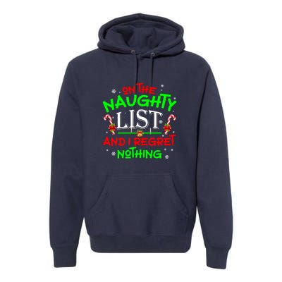 Christmas On The Naughty List And I Regret Nothing Funny Xmas Gift Premium Hoodie