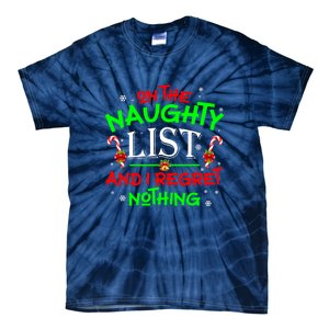 Christmas On The Naughty List And I Regret Nothing Funny Xmas Gift Tie-Dye T-Shirt