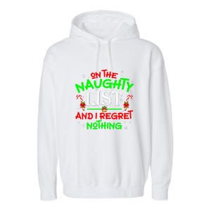 Christmas On The Naughty List And I Regret Nothing Funny Xmas Gift Garment-Dyed Fleece Hoodie