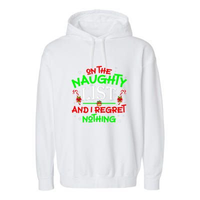 Christmas On The Naughty List And I Regret Nothing Funny Xmas Gift Garment-Dyed Fleece Hoodie