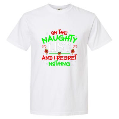 Christmas On The Naughty List And I Regret Nothing Funny Xmas Gift Garment-Dyed Heavyweight T-Shirt