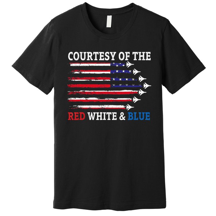 Courtesy Of The Red White And Blue Premium T-Shirt