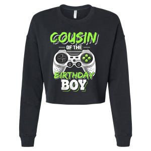 Cousin Of The Birthday Boy Matching Video Game Birthday Gift Cropped Pullover Crew