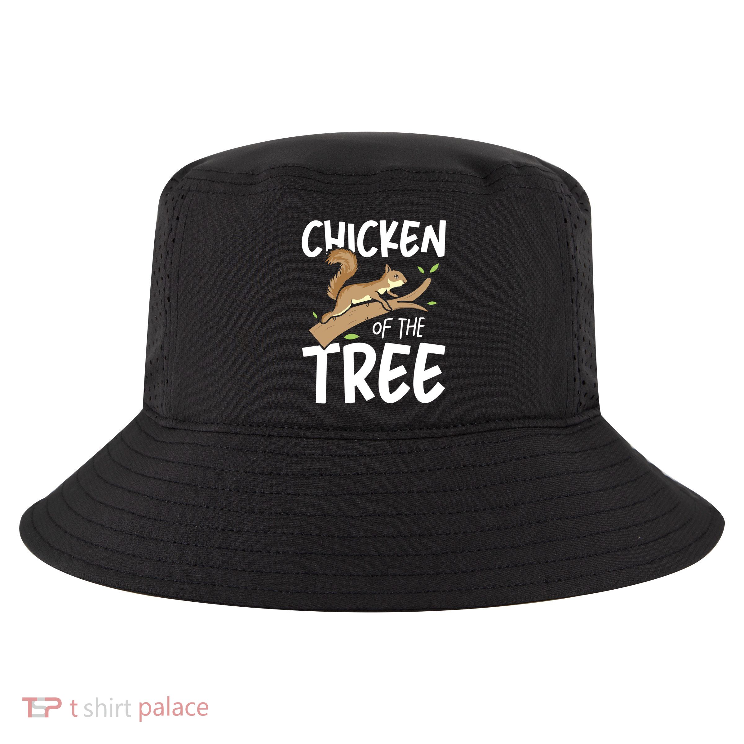Chicken Of The Tree Squirrel Fun Gift Cool Comfort Performance Bucket Hat